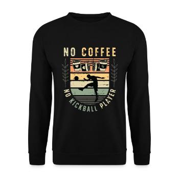Kickball Player No Coffee No Kickball Coffee Lover - Unisex Pullover - Schwarz - Vorne - Alina (178cm) & Michal (187cm)