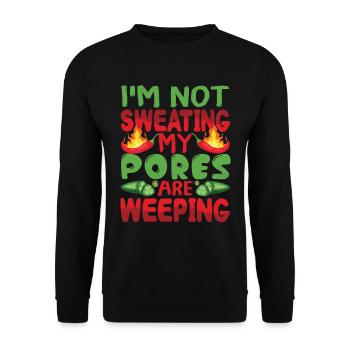 I Don't Sweat My Pores Cry - Chili Cook - Unisex Sweatshirt - black - Front - Alina (178cm) & Michal (187cm)