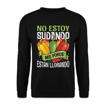 I Don't Sweat My Pores Cry - Chili Cook - Unisex Sweatshirt - black - Front - Alina (178cm) & Michal (187cm)