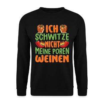 I Don't Sweat My Pores Cry - Chili Cook - Unisex Sweatshirt - black - Front - Alina (178cm) & Michal (187cm)
