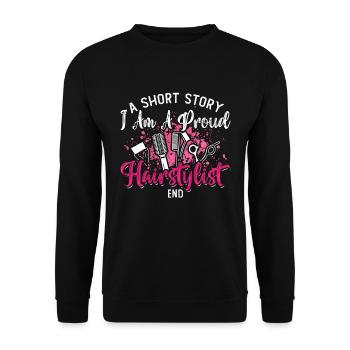 Hairstylist A Short Story I Am A Salon Hairdresser - Unisex Sweatshirt - black - Front - Alina (178cm) & Michal (187cm)