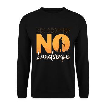 Landscaper No Coffee No Land Mowing Coffee Lover - Unisex Sweatshirt - black - Front - Alina (178cm) & Michal (187cm)