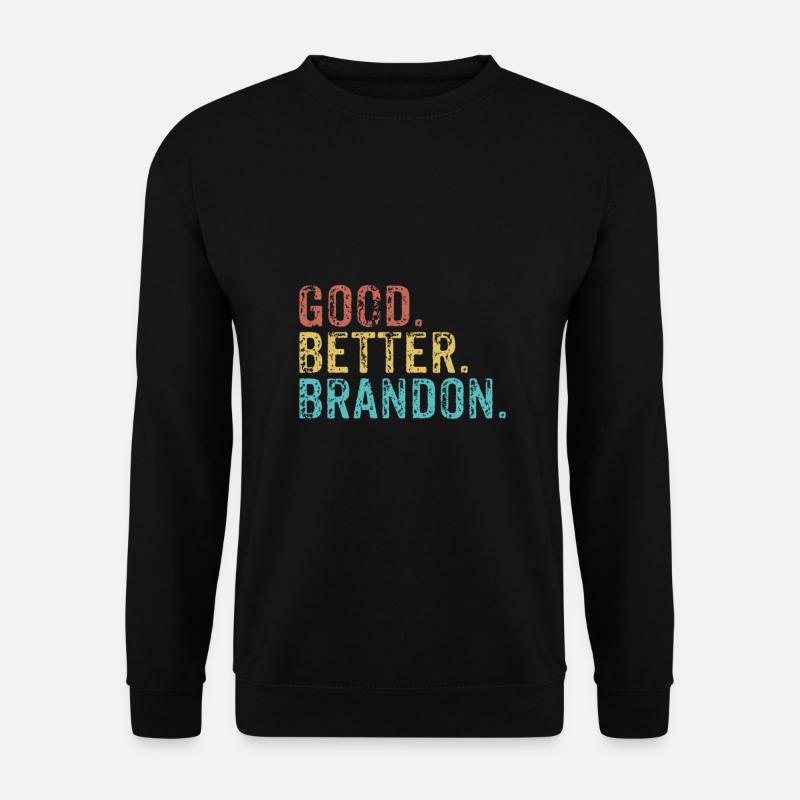 Good better Brandon - Unisex Pullover - Schwarz