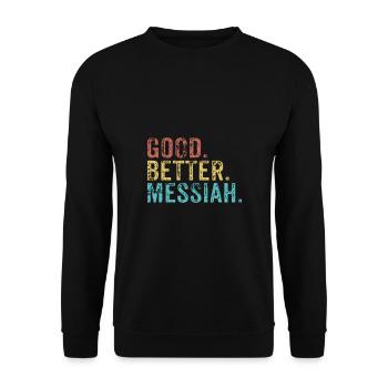 Good better Messiah - Unisex Sweatshirt - black - Front - Alina (178cm) & Michal (187cm)