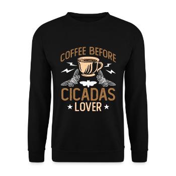 Cicadas Lover Coffee Before Insects Coffee Lover - Unisex Pullover - Schwarz - Vorne - Alina (178cm) & Michal (187cm)