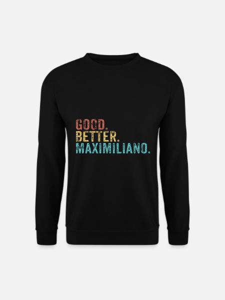 Cool guys are called maximiliano - Unisex Pullover - Schwarz