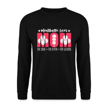 Meatballs Lover Mom The Idol The Myth Food Lover - Unisex Pullover - Schwarz - Vorne - Alina (178cm) & Michal (187cm)