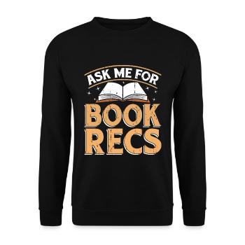 Librarian Ask Me For Book Recs Library Librarians - Unisex Sweatshirt - black - Front - Alina (178cm) & Michal (187cm)