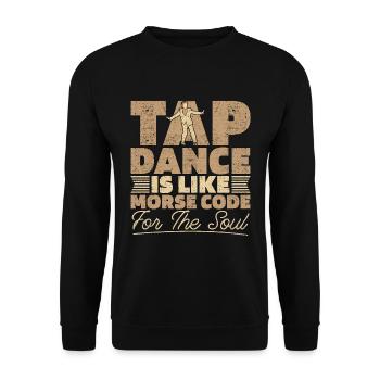 Tap Dance Is Like Morse Code Dancing Tap Dancer - Unisex Pullover - Schwarz - Vorne - Alina (178cm) & Michal (187cm)