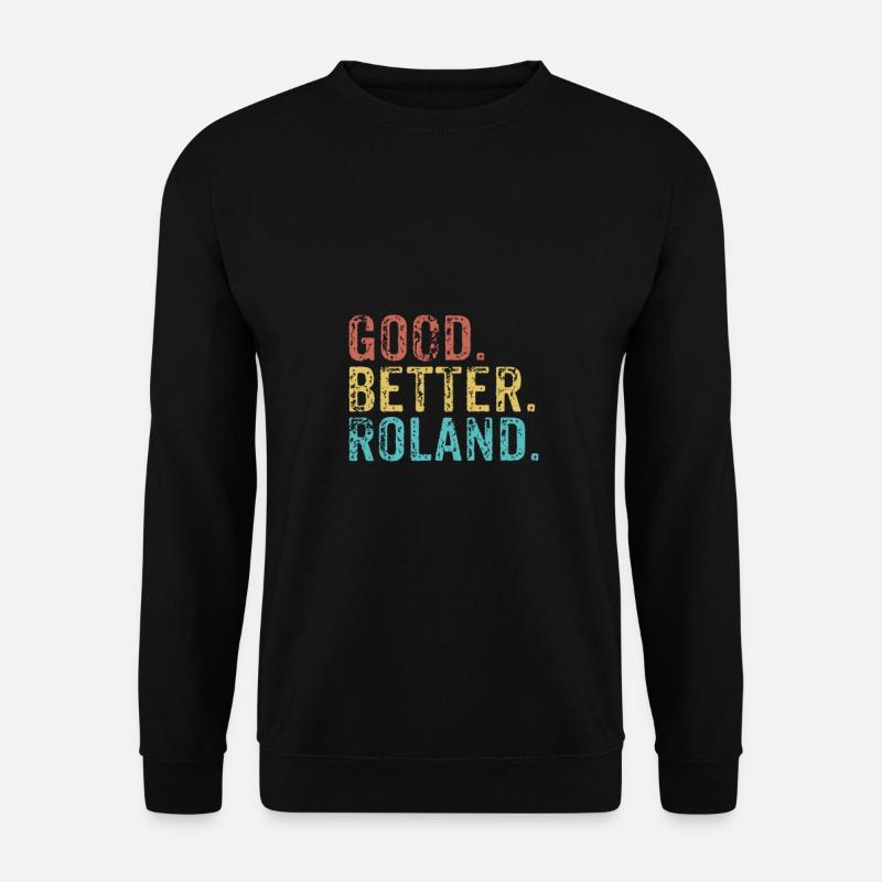 Good better Roland - Unisex Pullover - Schwarz