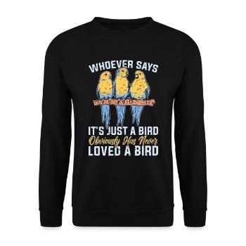Perruche Celui Qui Dit C’est Juste Un Oiseau Amoureux Des Animaux - Sweat-shirt Unisexe - noir - Devant - Alina (178cm) & Michal (187cm)