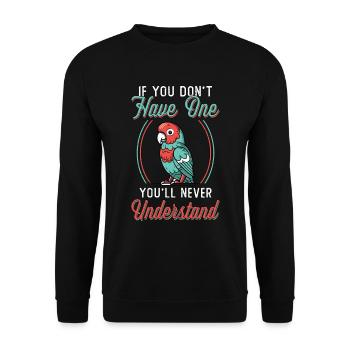 Conure If You Don't Have One Pet Bird Conure Lover - Unisex Sweatshirt - black - Front - Alina (178cm) & Michal (187cm)