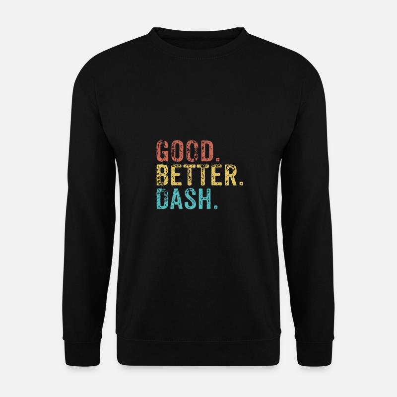 Good better Dash - Unisex Sweatshirt - black