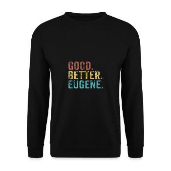 Bon, mieux, Eugène - Sweat-shirt Unisexe - noir - Devant - Alina (178cm) & Michal (187cm)