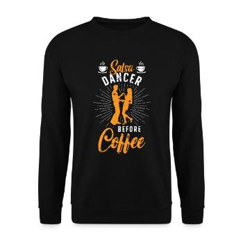 Salsa Dancer Before Coffee Dancing Coffee Lover - Unisex Sweatshirt - black - Front - Alina (178cm) & Michal (187cm)