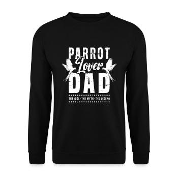 Parrot Lover Dad The Idol The Myth The Bird Lover - Unisex Sweatshirt - black - Front - Alina (178cm) & Michal (187cm)