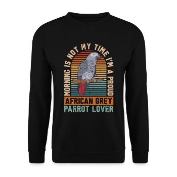 African Grey Parrot Morning Is Not My Birdwatching - Unisex Pullover - Schwarz - Vorne - Alina (178cm) & Michal (187cm)