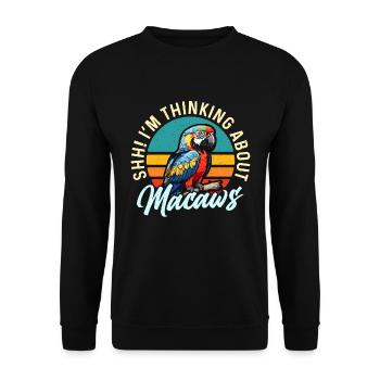 Macaw Bird Shh I'm Thinking About Parrot Macaw - Unisex Pullover - Schwarz - Vorne - Alina (178cm) & Michal (187cm)