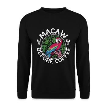 Macaw Before Coffee Ornithologist Coffee Lover - Unisex Pullover - Schwarz - Vorne - Alina (178cm) & Michal (187cm)
