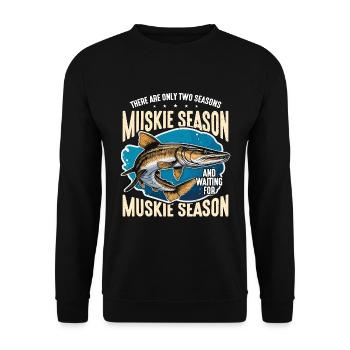 Musky Fishing They Are Only Two Seasons Fisherman - Unisex Sweatshirt - black - Front - Alina (178cm) & Michal (187cm)