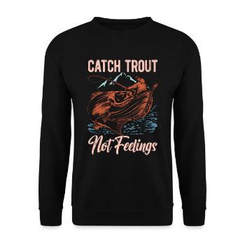 Trout Fishing Catch Trout Not Feelings Fly Fishing - Unisex Sweatshirt - black - Front - Alina (178cm) & Michal (187cm)