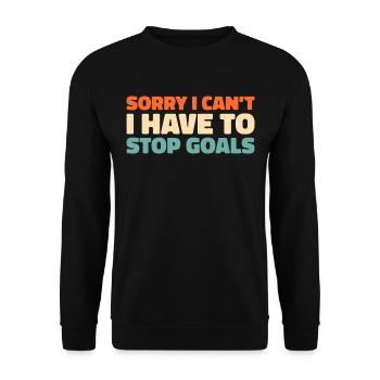 Ice Hockey Goalkeeper Sorry I Cant I Have Hockey - Unisex Sweatshirt - black - Front - Alina (178cm) & Michal (187cm)