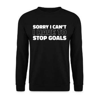 Ice Hockey Goalkeeper Sorry I Cant I Have Hockey - Unisex Sweatshirt - black - Front - Alina (178cm) & Michal (187cm)