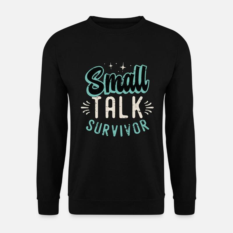 Introvert Small Talk Survivor Introvert Lifestyle - Unisex Pullover - Schwarz