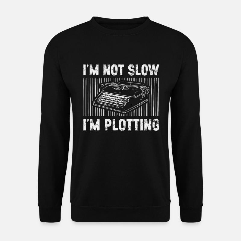 Writing I'm Not Slow I'm Plotting Content Writer - Unisex Pullover - Schwarz