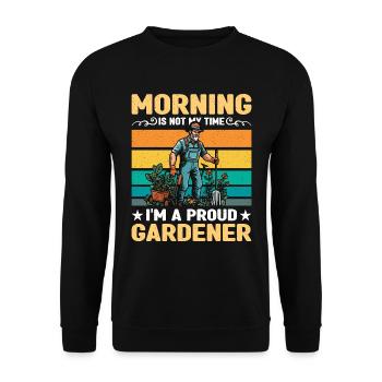 Gardener Morning Is Not My Time Loves Gardening - Unisex Sweatshirt - black - Front - Alina (178cm) & Michal (187cm)