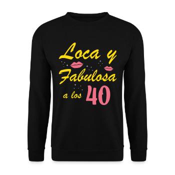 Crazy and Fabulous at 40 Years Old - Unisex Sweatshirt - black - Front - Alina (178cm) & Michal (187cm)