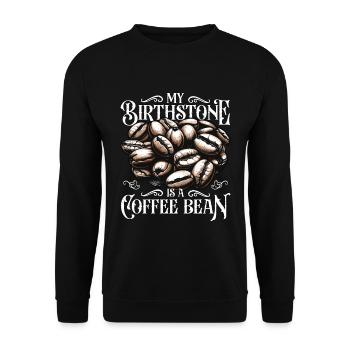 Barista My Birthstone Is A Coffee Latte Artist - Unisex Sweatshirt - black - Front - Alina (178cm) & Michal (187cm)