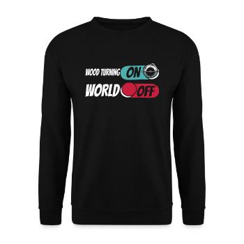 Woodturning Turner Wood Turning On World Off - Unisex Sweatshirt - black - Front - Alina (178cm) & Michal (187cm)
