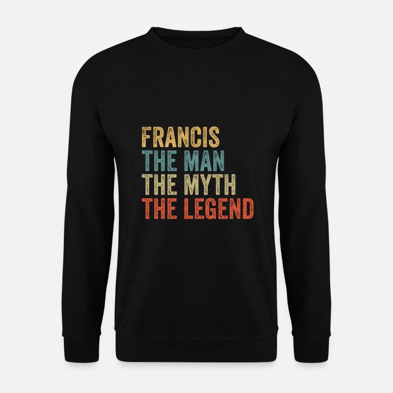 Francis the man the myth - Unisex Sweatshirt - black