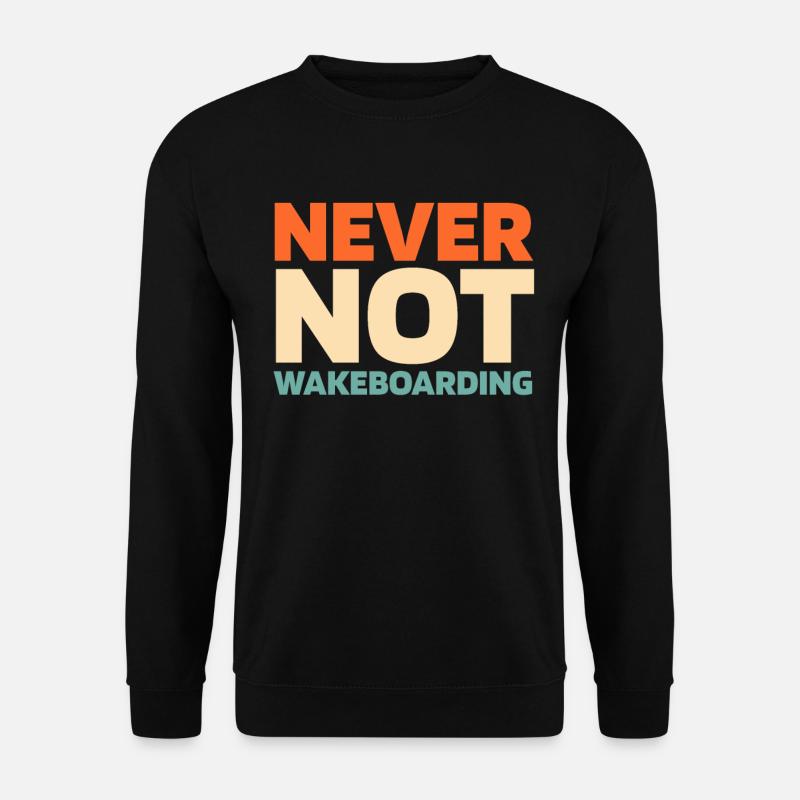 Wakeboard Wakeboarder - Unisex Sweatshirt - black
