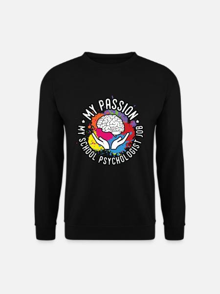 School Psych My Passion My School Psychotherapist - Unisex Pullover - Schwarz