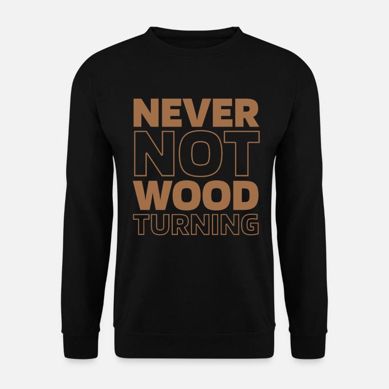 Tourneur sur bois - Sweat-shirt Unisexe - noir