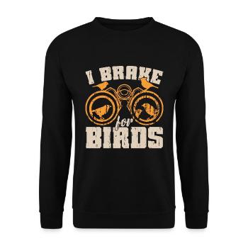 Birdwatching I Brake For Birds Ornithology Birding - Unisex Sweatshirt - black - Front - Alina (178cm) & Michal (187cm)