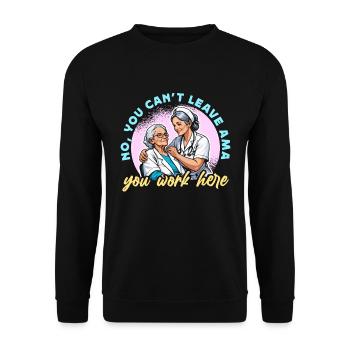 Infirmière gériatrique Non, vous ne pouvez pas quitter Ama Soignant - Sweat-shirt Unisexe - noir - Devant - Alina (178cm) & Michal (187cm)