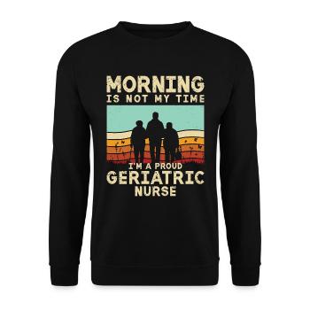 Geriatric Nurse Morning Is Not My Time Caregiver - Unisex Sweatshirt - black - Front - Alina (178cm) & Michal (187cm)