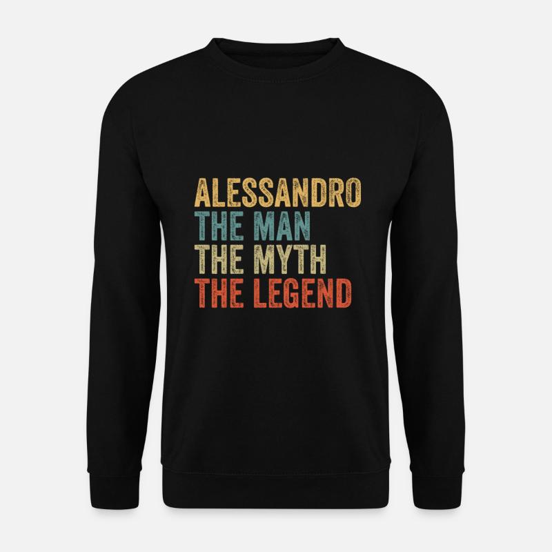 Alessandro the man the myth - Unisex Pullover - Schwarz