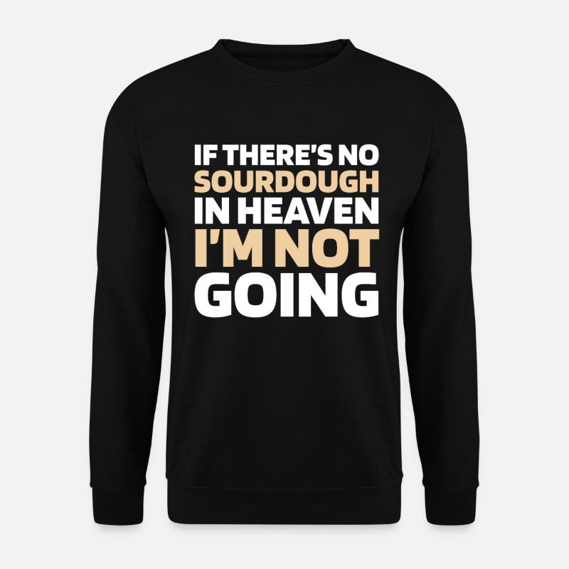 Sourdough bread - Unisex Sweatshirt - black