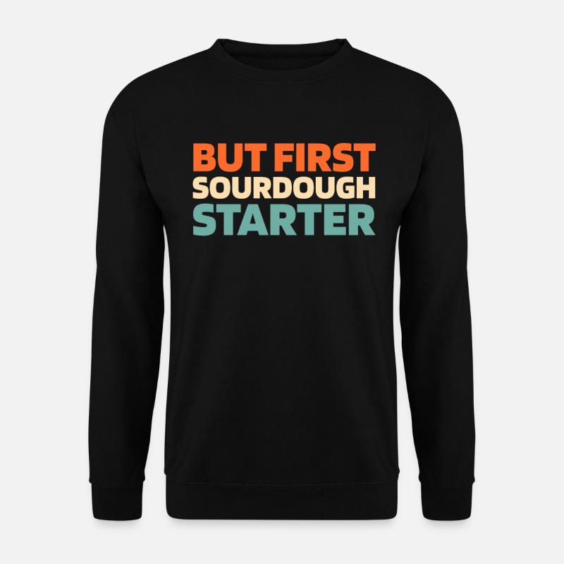 Sauerteig Brot - Unisex Pullover - Schwarz