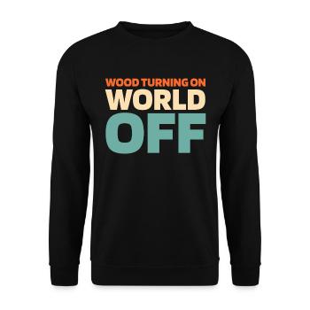 Woodturning Turner Wood Turning On World Off - Unisex Sweatshirt - black - Front - Alina (178cm) & Michal (187cm)