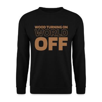 Woodturning Turner Wood Turning On World Off - Unisex Sweatshirt - black - Front - Alina (178cm) & Michal (187cm)