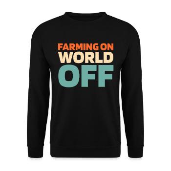 Farmer Farming On World Off - Unisex Sweatshirt - black - Front - Alina (178cm) & Michal (187cm)