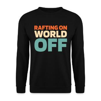 Rafting Rafting On World Off - Unisex Sweatshirt - black - Front - Alina (178cm) & Michal (187cm)