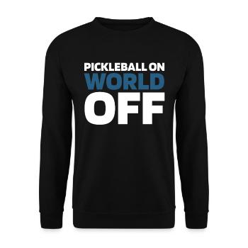 Pickleball Pickleball On World Off - Unisex Pullover - Schwarz - Vorne - Alina (178cm) & Michal (187cm)
