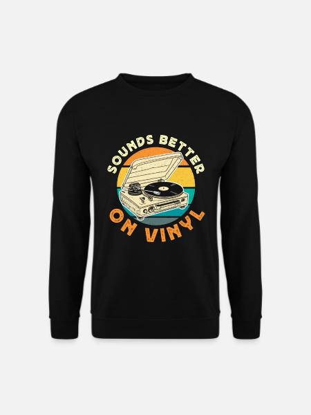 Vinyl Records Sounds Better On Vinyl Retro Music - Unisex Pullover - Schwarz