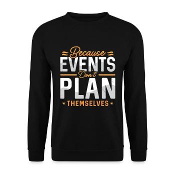 Events Coordinator Because Events Planning Lover - Unisex Sweatshirt - black - Front - Alina (178cm) & Michal (187cm)